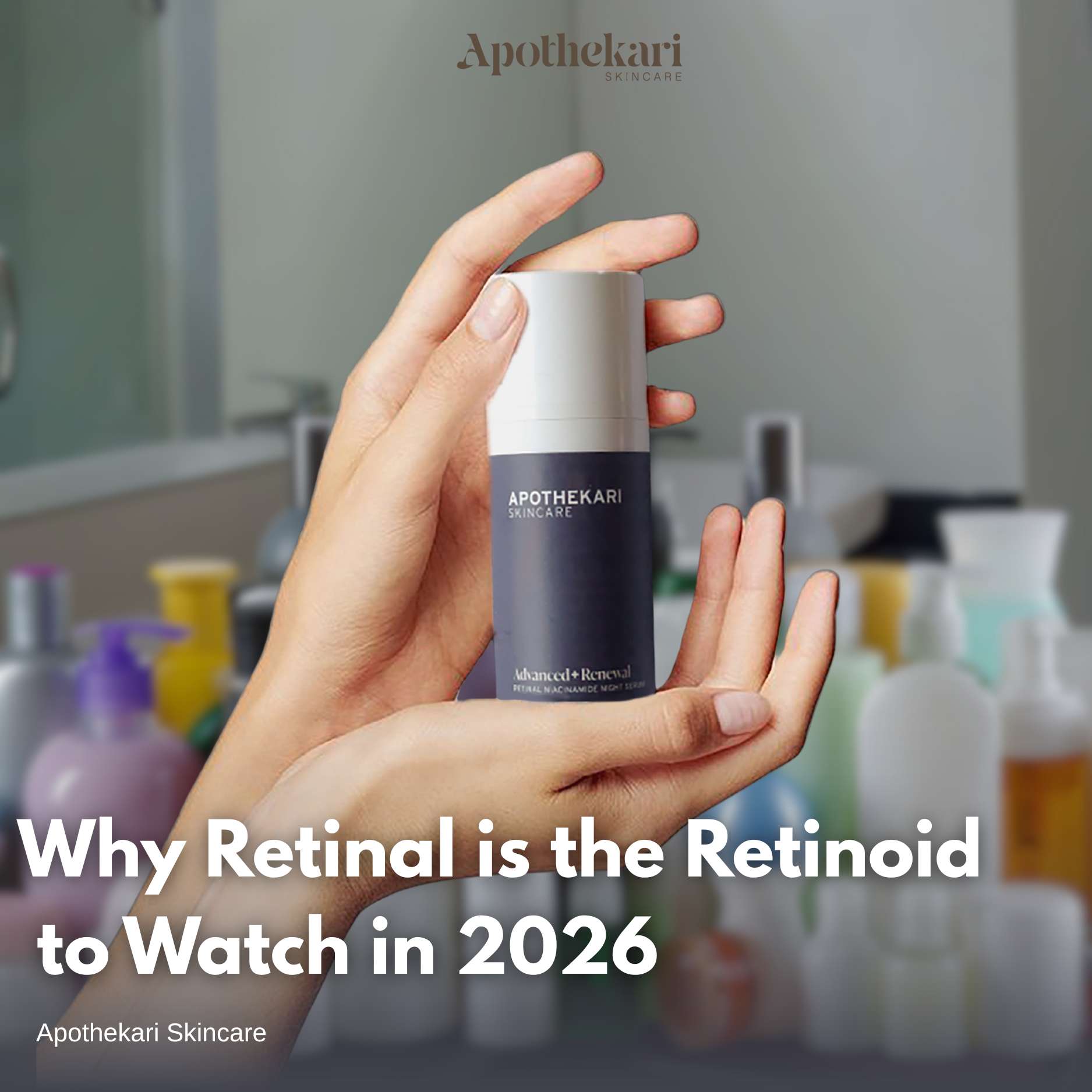 Why Retinal is the Retinoid to Watch in 2026