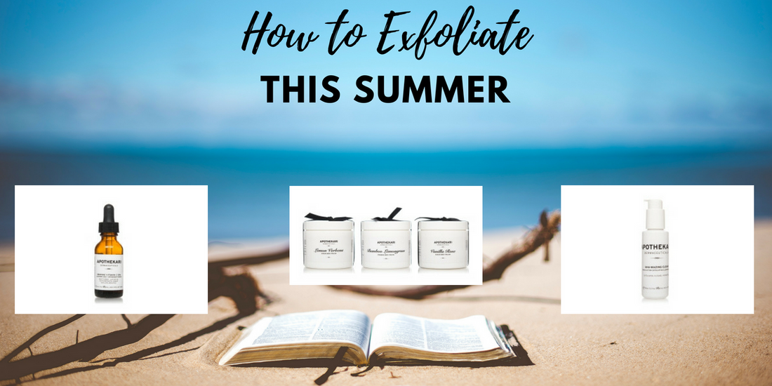 How To Exfoliate This Summer